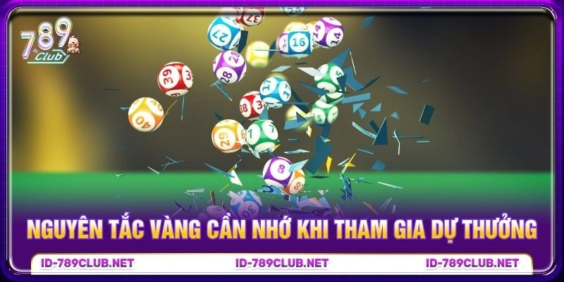 Nguyên tắc vàng cần nhớ khi tham gia dự thưởng Nguyên tắc vàng cần nhớ khi tham gia dự thưởng